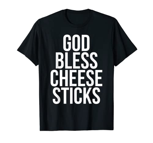 GOD BLESS - Bastoncini di formaggio alla mozzarella Maglietta