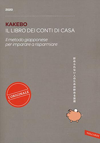 Kakebo 2020. Il libro dei conti di casa. Il metodo giapponese per imparare a risparmiare