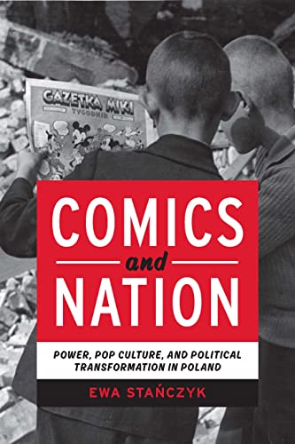 Comics and Nation: Power, Pop Culture, and Political Transformation in Poland (Studies in Comics and Cartoons) (English Edition)