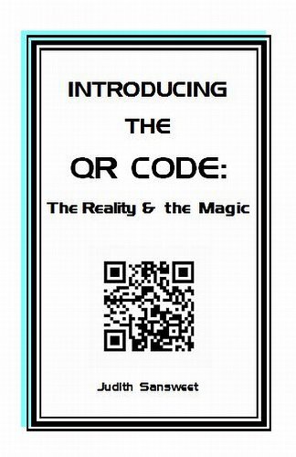 Introducing the QR Code: The Reality & the Magic (English Edition)
