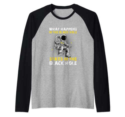 What Happens In Black And Hole Stays In Black And Hole Maglia con Maniche Raglan