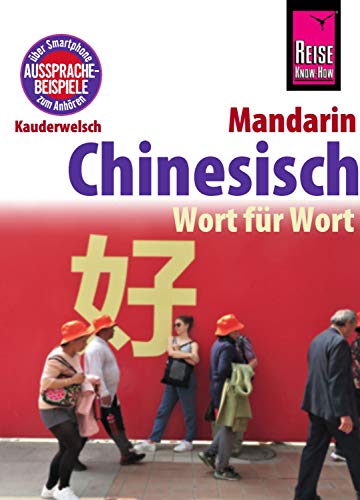 Chinesisch (Mandarin) - Wort für Wort: Kauderwelsch-Sprachführer von Reise Know-How (German Edition)