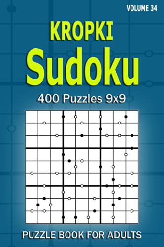 Kropki Sudoku Puzzle Book for Adults: 400 Puzzles 9x9 (Volume 34)