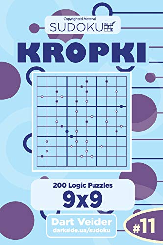 Sudoku Kropki - 200 Logic Puzzles 9x9 (Volume 11)