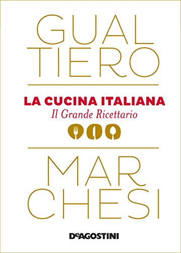 La cucina italiana: Il grande ricettario