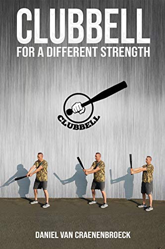 Clubbell, for a different strength (English Edition)