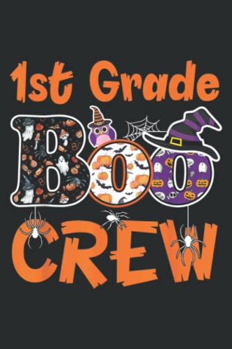 1St Grade Boo Crew Teacher Student Halloween Costume 2021: Lined Journal & Diary for Writing & Notes with 6' x 9', 100 Pages for Girls and Women, Memo Diary Subject Notebooks Planner.