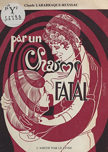 Par un charme fatal: Roman (French Edition)