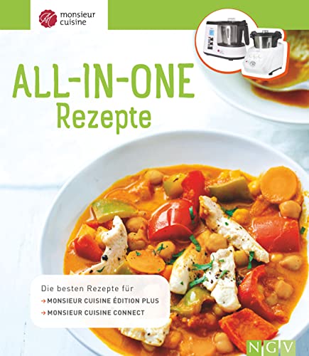 Monsieur Cuisine: All in One Rezepte: Die besten Rezepte für Monsieur Cuisine édition plus und Monsieur Cuisine connect