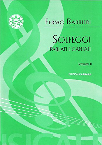 Solfeggi Parlati e Cantati Volume 2 di Fermo Barbieri Edizioni Carrara