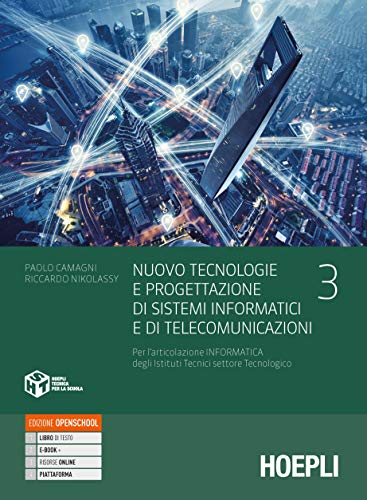 Nuovo Tecnologie e progettazione di sistemi informatici e di telecomunicazioni. Per gli Ist. tecnici industriali. Con e-book. Con espansione online (Vol. 3)